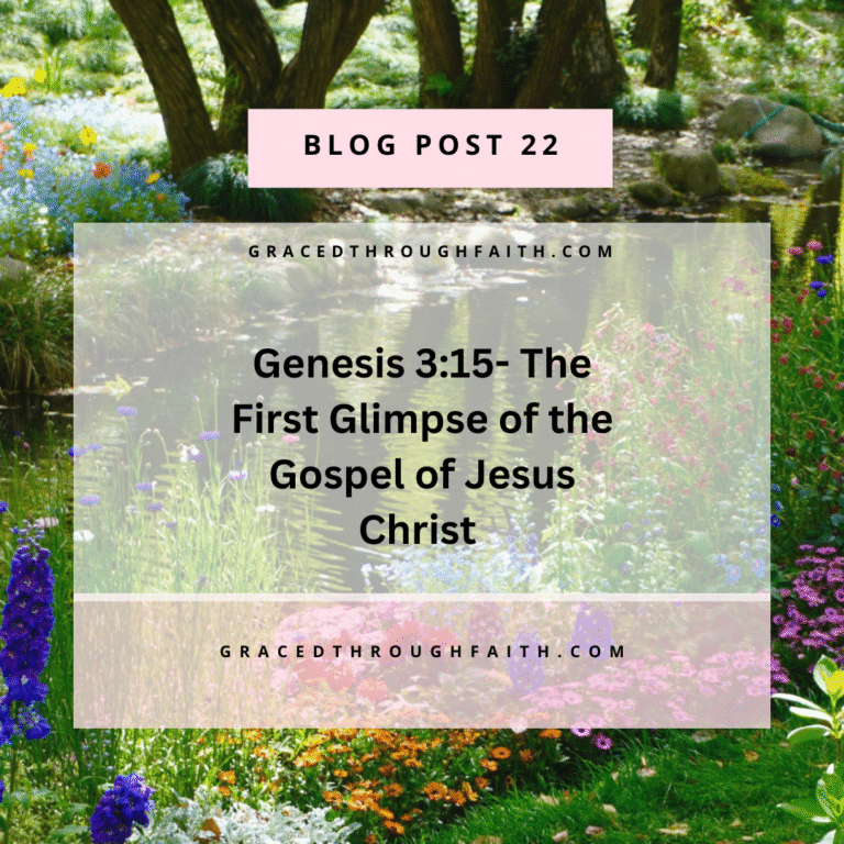Genesis 3:15 – The First Glimpse of  the Gospel of Jesus Christ