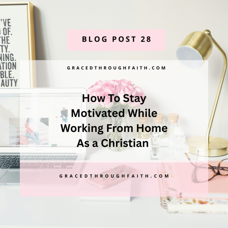 How to Stay Motivated While Working from Home as a Christian