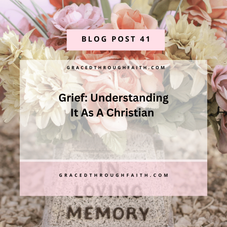Grief: Understanding It As A Christian