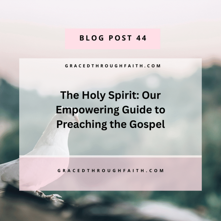 The Holy Spirit: Our Empowering Guide to preaching the gospel