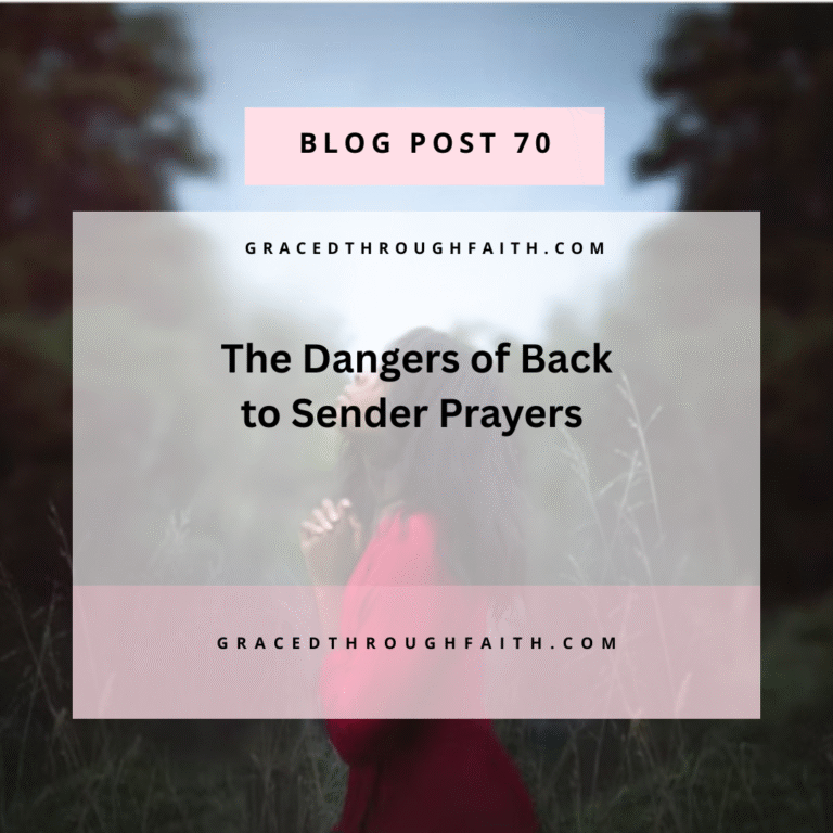 The Dangers of “Back to Sender” Prayers