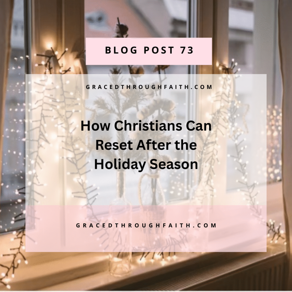 How Christians can reset after the holiday season