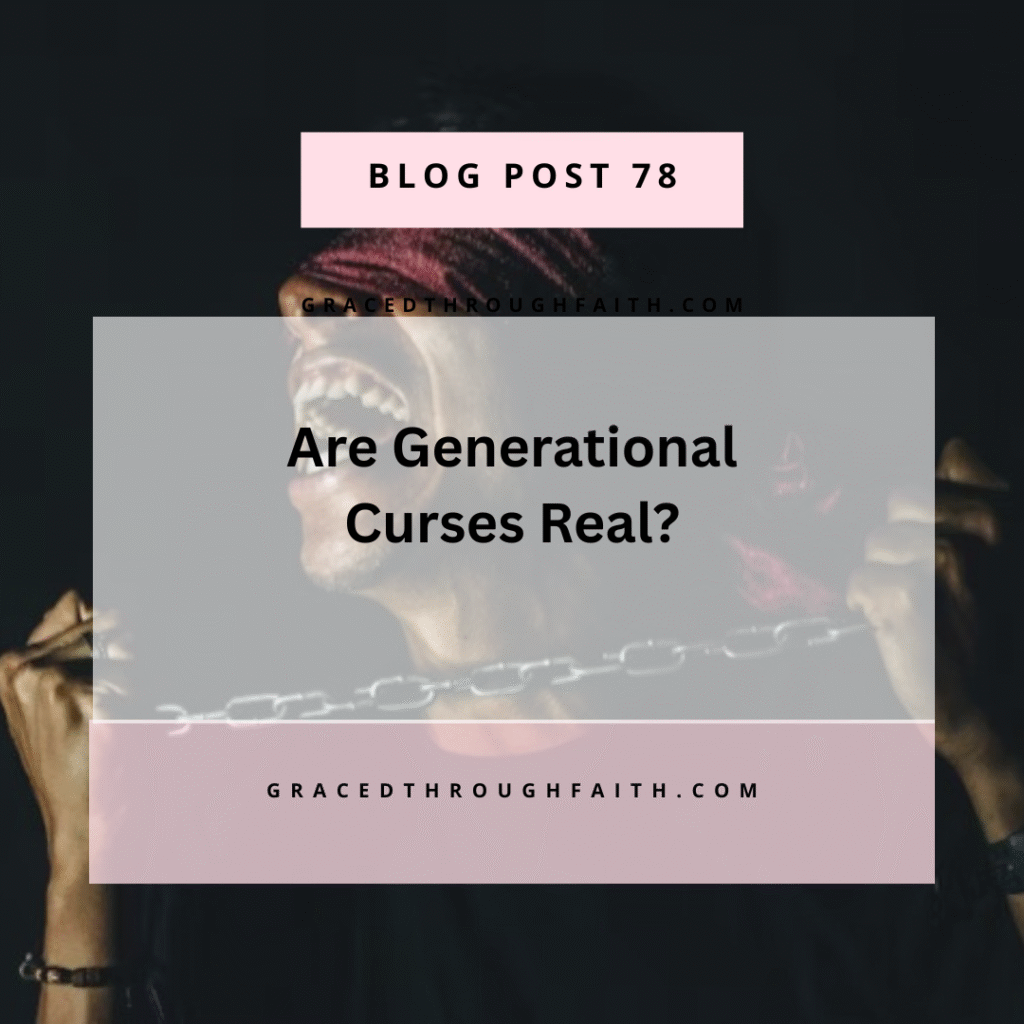 Are Generational Curses Real?