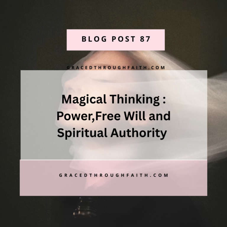 Magical thinking : power, Free will and Spiritual Authority