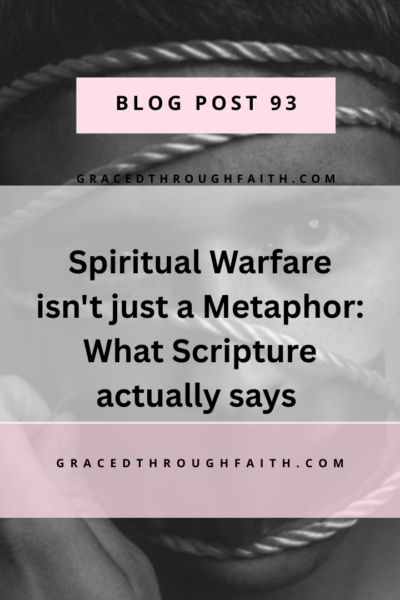 spiritual warfare isn't a metaphor: what scripture actually says