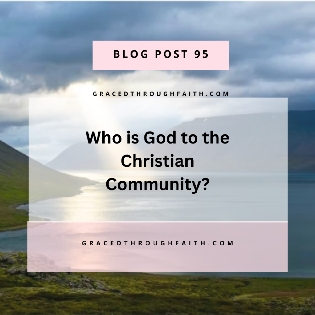 who is God to the Christian Community?