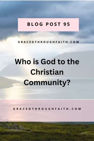 who is God to the Christian Community?