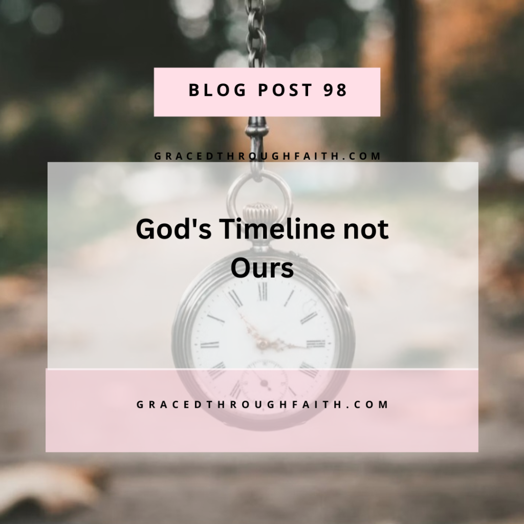 God's timeline not ours