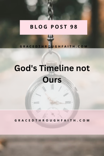 God's timeline not ours