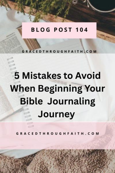 5 mistakes to Avoid when bible Journaling