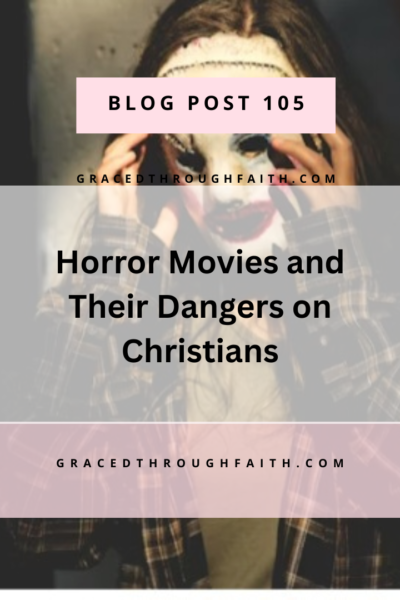 Horror movies and their Dangers on Christians